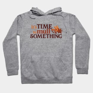 Mulling Time Hoodie